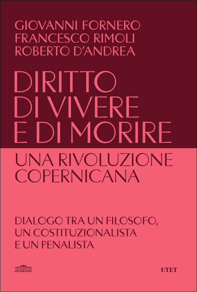 Copertina di Il
diritto di vivere e di morire. <br> Una rivoluzione copernicana Copertina di Il diritto di
vivere e di morire. <br> Una rivoluzione copernicana
